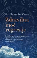 Dr. Brian L. Weiss Zdravilna mo regresije 