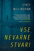 Stacy Willingham Vse nevarne stvari 
